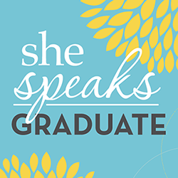 She Speaks Graduate